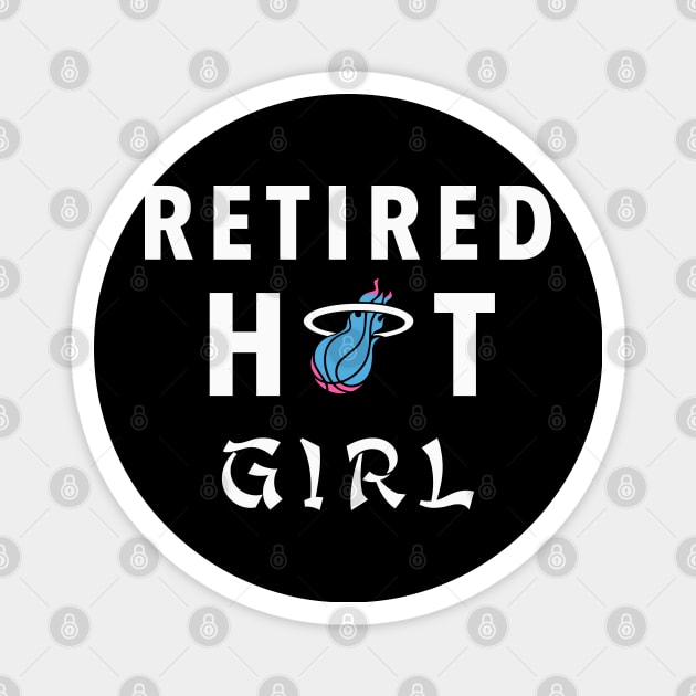 Retired Hot Girl Magnet by Vamp Pattern